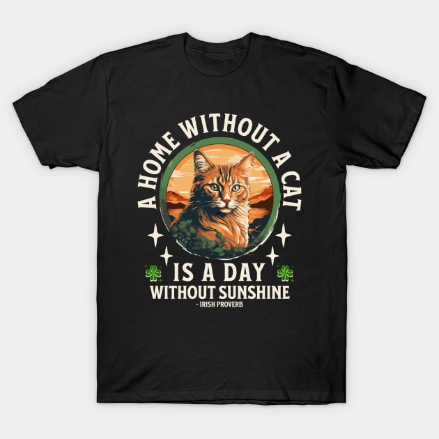 A DAY WITHOUT A CAT IRISH PROVERB Kitty Design T-Shirt by ejsulu